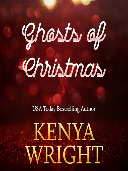 Title details for Ghosts of Christmas by Kenya Wright - Available